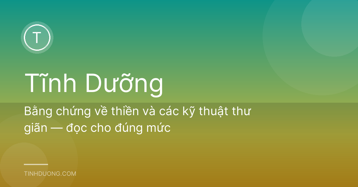 Bằng chứng về thiền và các kỹ thuật thư giãn — đọc cho đúng mức